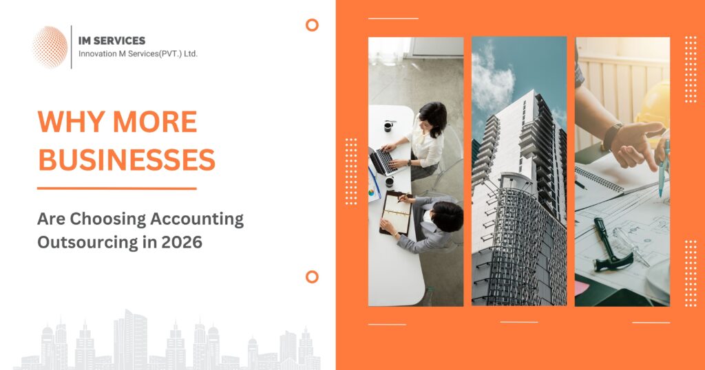 Why More Businesses Are Choosing Accounting Outsourcing in 2026
