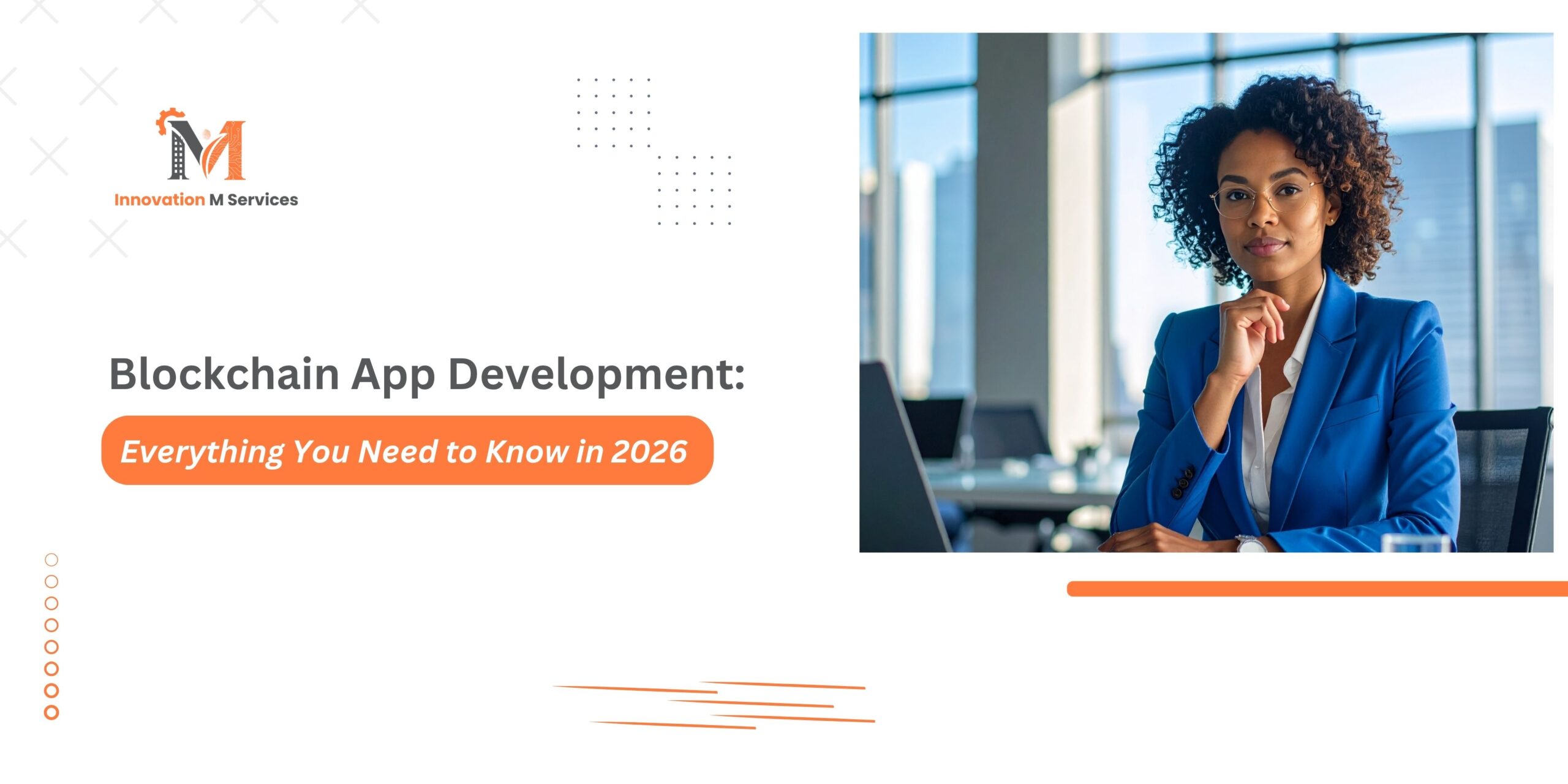 Blockchain App Development: Everything You Need to Know in 2026