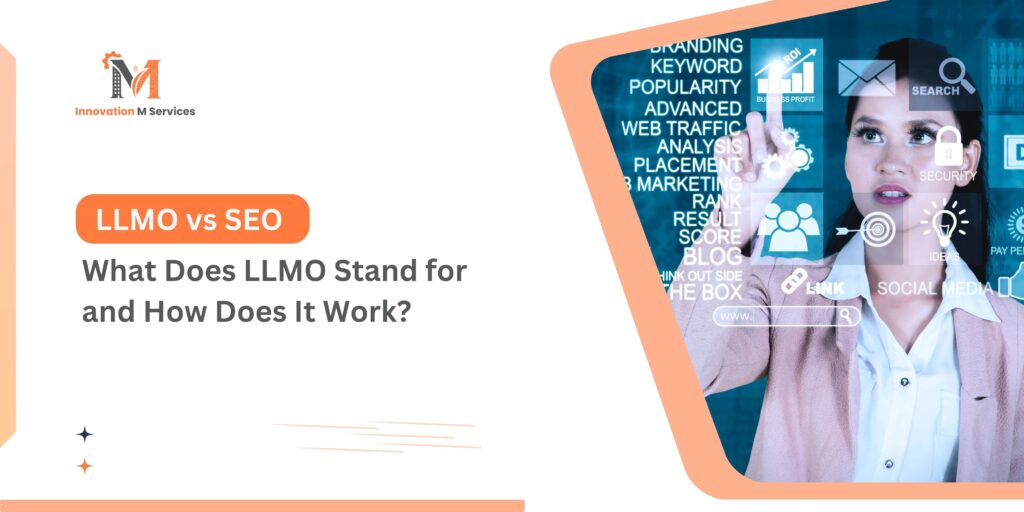 LLMO vs SEO What Does LLMO Stand for and How Does It Work?